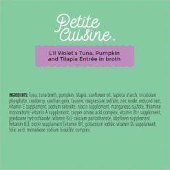 Petite Cuisine L'il Violet's Tuna, Pumpkin & Tilapia Entrée In Broth Grain-Free Wet Cat Food, 2.8-oz Can, Case Of 24 -PurePet Bites Shop 200546 PT5. AC SS1800 V1571282086