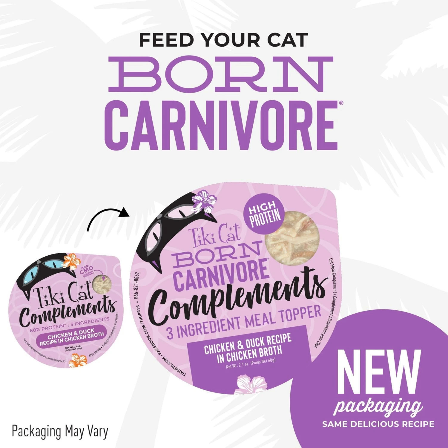 Tiki Cat Born Carnivore Complements Chicken & Duck Recipe In Chicken Broth Wet Cat Food Topper, 2.1-oz, Case Of 8 4 Tiki Cat Born Carnivore Complements Chicken & Duck Recipe In Chicken Broth Wet Cat Food Topper, 2.1-oz, Case Of 8 - Image 2