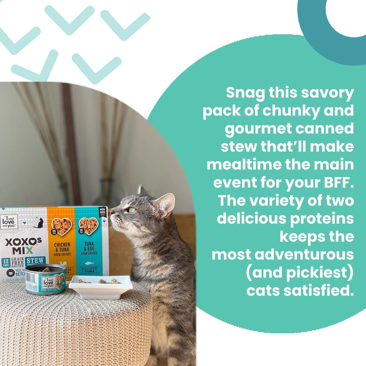 I And Love And You XOXO Chicken & Tuna Stew Grain-Free Variety Pack Canned Cat Food, 3-oz Can, Case Of 12 4 I And Love And You XOXO Chicken & Tuna Stew Grain-Free Variety Pack Canned Cat Food, 3-oz Can, Case Of 12 - Image 2