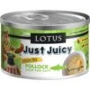 Lotus Just Juicy Pollock Stew Grain-Free Canned Cat Food -PurePet Bites Shop 82154 MAIN. AC SS1800 V1544625130