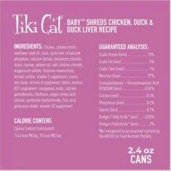Tiki Cat Baby Chicken, Duck, & Duck Liver Shreds Grain-Free Wet Cat Food, 2.4-oz Can, Case Of 12 -PurePet Bites Shop 883638 PT2. AC SS1800 V1690570658